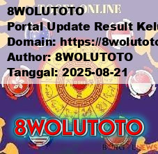 8WOLUTOTO Portal Update Result Keluaran Angka