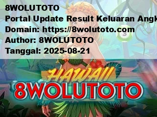 8WOLUTOTO Portal Update Result Keluaran Angka